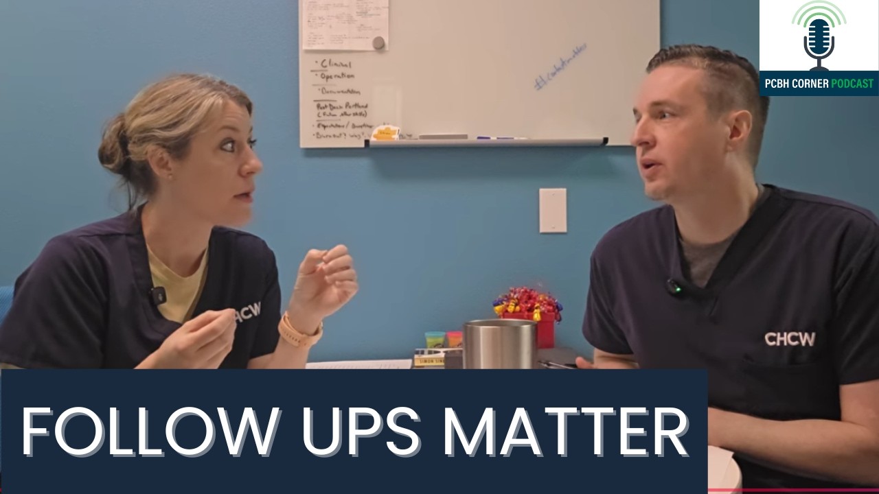 #PCBHCorner 120: PCBH Isn’t One and Done: Follow-Ups Matter