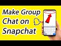 How To Make a Group Chat on Snapchat /Android / iPhone | Can I make Group Chat on Snapchat