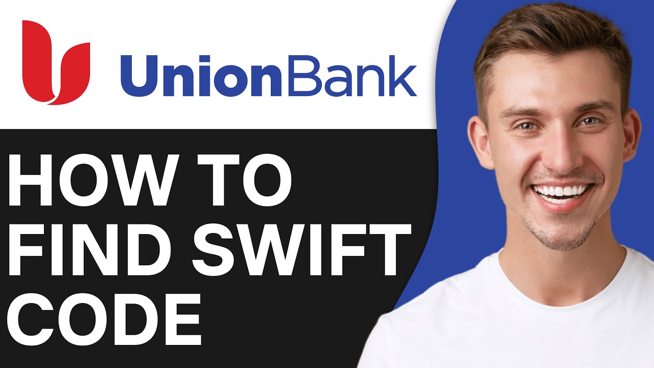 HOW TO FIND UNION BANK SWIFT CODE 2025 YouTube HOW TO FIND UNION BANK SWIFT CODE 2025 YouTube