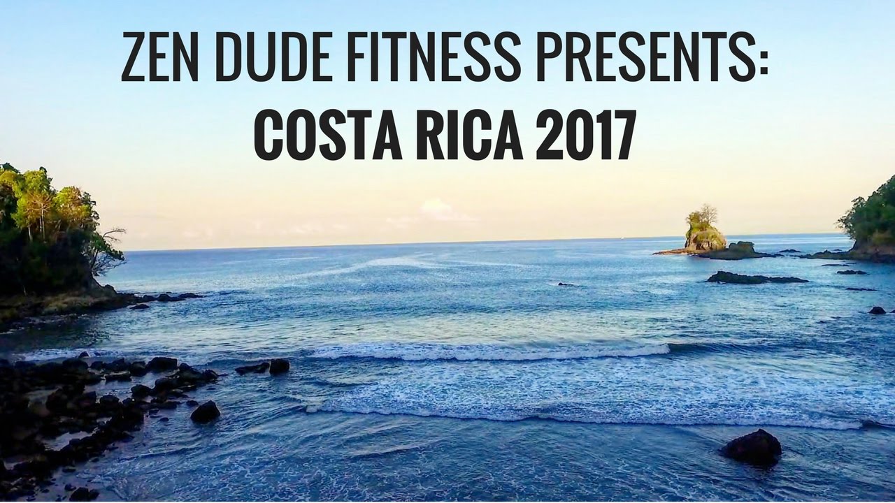 Zen Dude Fitness Costa Rica Retreat YouTube