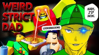 ROBLOX WEIRD STRICT DAD FUNNY MOMENTS 🥶💀(Looksmaxxing 🗿, VR & more..... !)