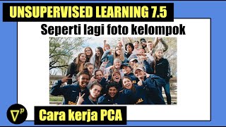 S7E5 | Intuition and How Principal Component Analysis (PCA) Works | Unsupervised Learning