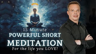 Powerful Short Guided Meditation (15 mins!) | Dr Joe Dispenza