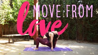 Move From Love 💗 60 Minute Heart Opening Vinyasa Flow
