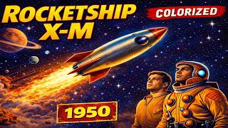 Rocketship X-M (1950) COLORIZED | Sci-Fi / Space Adventure | Full Film | English