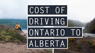 ROAD TRIP Wrap-up WITH PRICES // Cost of Driving From ONTARIO to ALBERTA // CANADA
