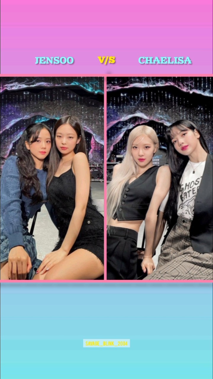 The Oldest(JENSOO) vs The Youngest(CHAELISA) #jisoo #jennie #rosé #lisa #jensoo #chaelisa #blackpink
