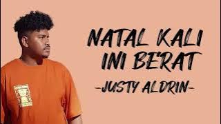 Justy Aldrin - Natal Kali Ini Berat (Lirik/Lyric Lagu Indonesia)