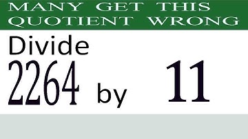 Divide     2264      by     11  Many  get  this  quotient   wrong