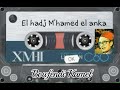 El Hadj M'hamed El Anka___الحاج محمد العنقى____اسبابي في المحان عدرة