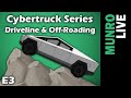 Cybertruck E3 -  Driveline & Off-Roading