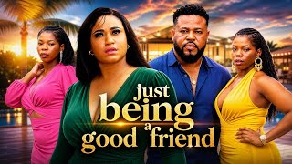JUST BEING A GOOD FRIEND (NEW TRENDING MOVIE) - SOCHI INFINITY,ROSABELLE ANDREW LATEST NOLLY MOVIE