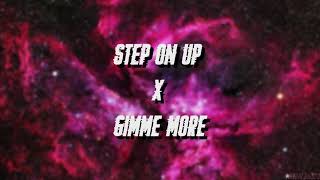 step on up x gimme more Resimi