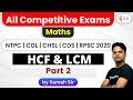 10:00 PM - All Competitive Exams | Maths by Suresh Sir | HCF and LCM (Part 2)