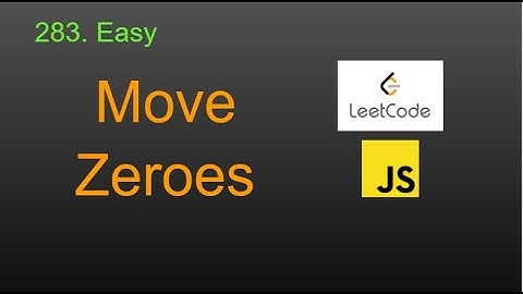 283  Move Zeroes LeetCode (Google Interview Question) JavaScript