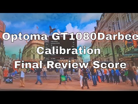 Optoma GT1080Darbee Settings & Final Review Score Part 3 of 3