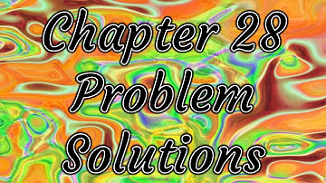🌙 CH28 Problem Solutions for Halliday, Resnick, Walker Fundamentals of Physics