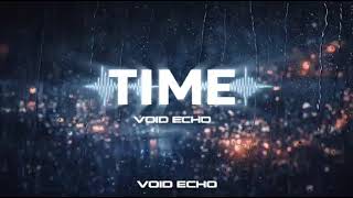 VOID ECHO — TIME