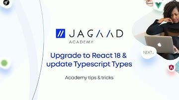 How to upgrade to React 18 and update Typescript  Types!