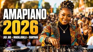 🔥 Amapiano 2026 New Songs | Jab Jab, Mabalabala, Banyana | Izingoma Ezishisa Izikhotha! 🎹💃