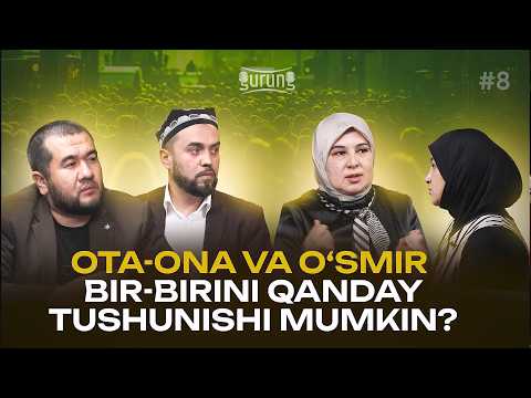 Ota-ona va o'smir bir-birini qanday tushunishi mumkin? | Gurung 8-son