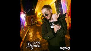 Lyan - Dejavu (Official Video)