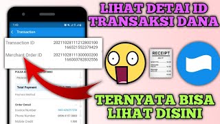 How to View Transaction ID in the Dana Application