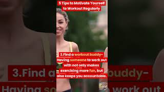 5 Tips To Motivate Yourself To Workout Regularly