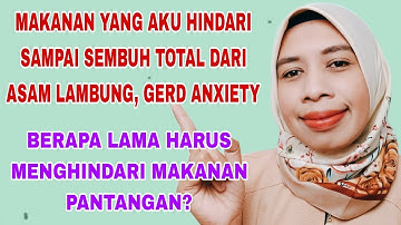 MAKANAN PANTANGAN YANG WAJIB DIHINGGAPI OLEH PEJUANG ASAM LAMBUNG GERD AGAR CEPAT SEMBUH