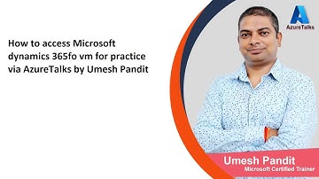 Toegang tot Microsoft Dynamics 365fo VM voor oefening via AzureTalks door Umesh Pandit