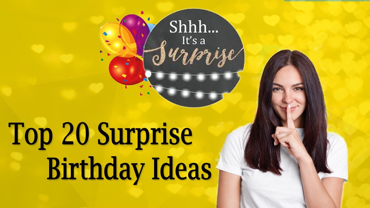 Download 20 Best Ideas For Surprise Your Loved Ones |Top 20 Surprise Birthday ideas | Surprise Birthday Gifts