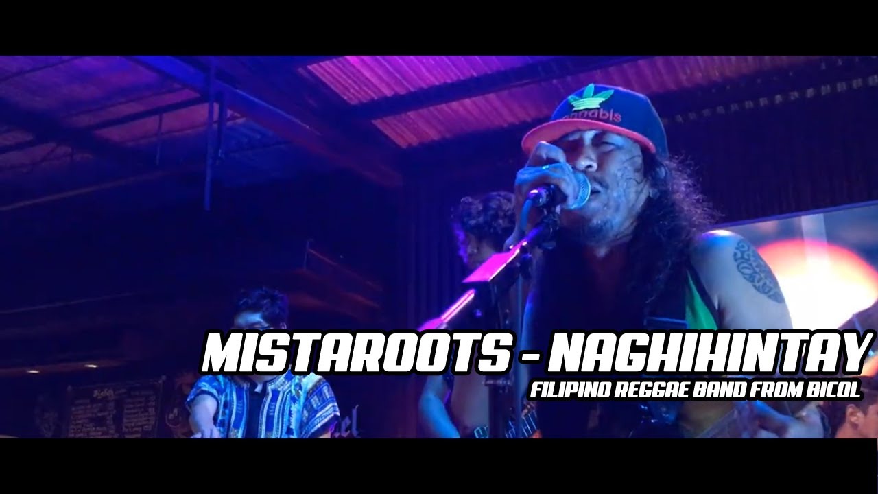 Naghihintay - Mistaroots (Filipino Reggae from Bicol) - YouTube