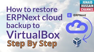 How to restore ERPNext Cloud backup to VirtualBox - Step by Step