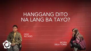 Ogie Alcasid, Moira Dela Torre - 'Hanggang Dito Na Lang Ba Tayo'  Lyric Video