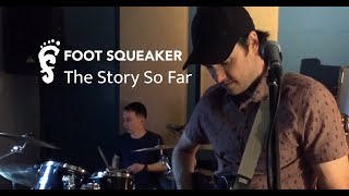 Foot Squeaker - The Story So Far - Vlog