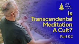 Is Transcendental Meditation A Cult Part 02
