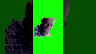 Walter White "You Got Me" Green Screen