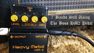 7 Bands Still Using The Boss HM2 Pedal Today