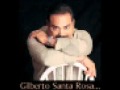 MAL DE AMORES GILBERTO SANTA ROSA