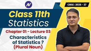 Class 11 Statistics | Chapter 1 | Key Characteristics of Statistics in Plural Sense (Plural Noun)