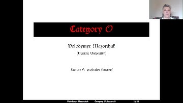 Category O. Lecture 9: projective functors (by Walter Mazorchuk)