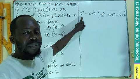 WASSCE 2025 Further Mathematics Past Question | Factors of Polynomial Solution (Qn 15, Sec. A) Ghana