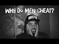 Why Do Men Cheat?