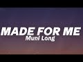 Muni long  made for me lyrics