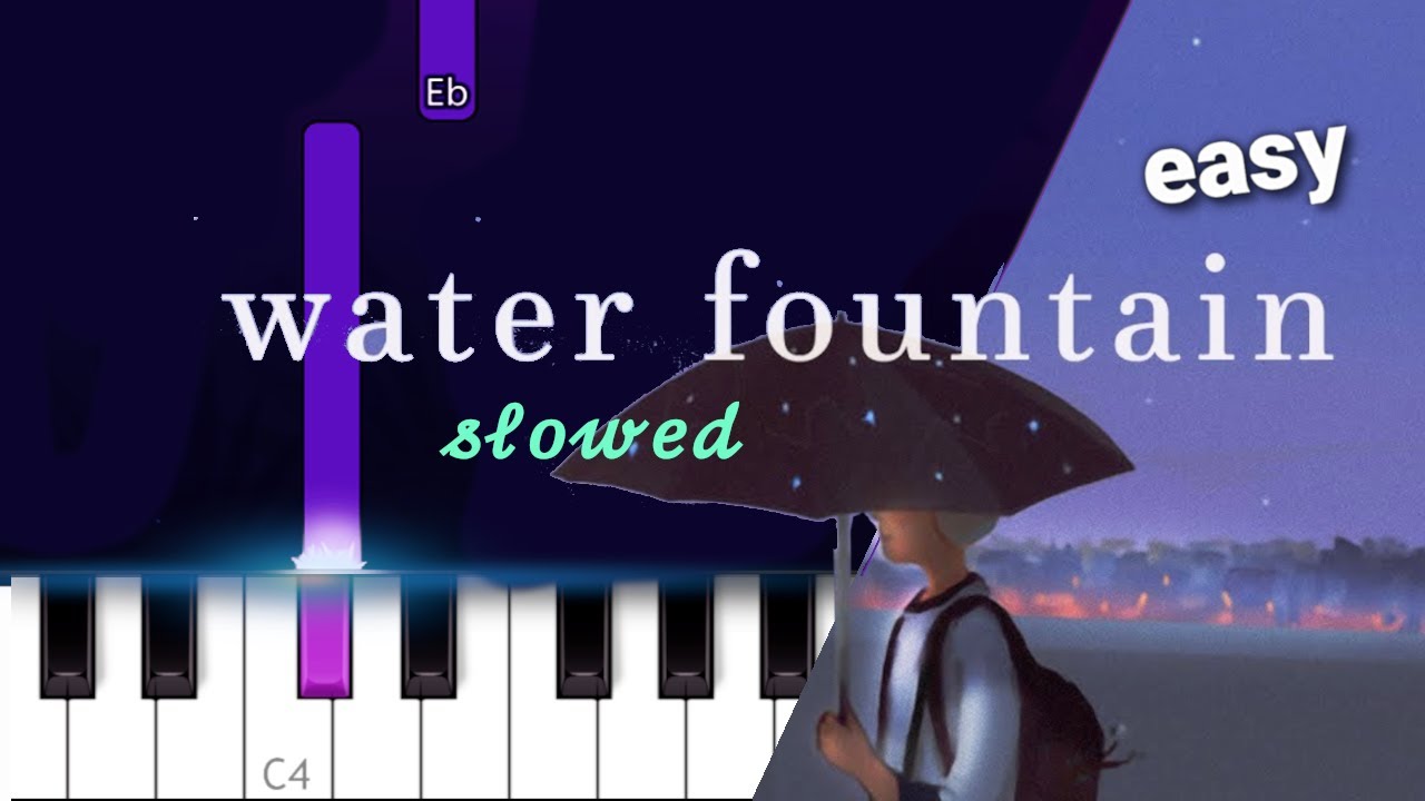 Alec Benjamin Water Fountain SLOWED EASY PIANO TUTORIAL YouTube