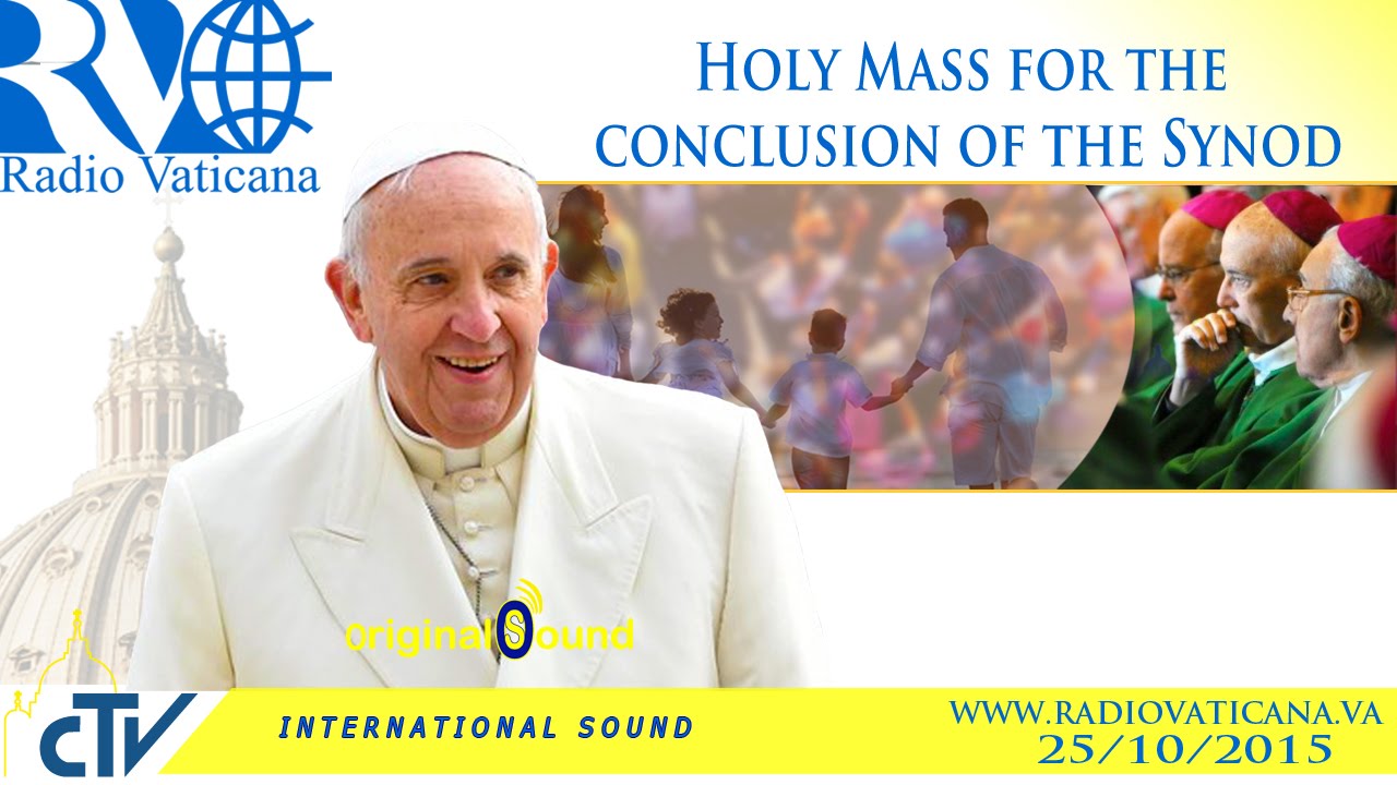 Holy Mass for the conclusion of the Synod - 2015.10.25