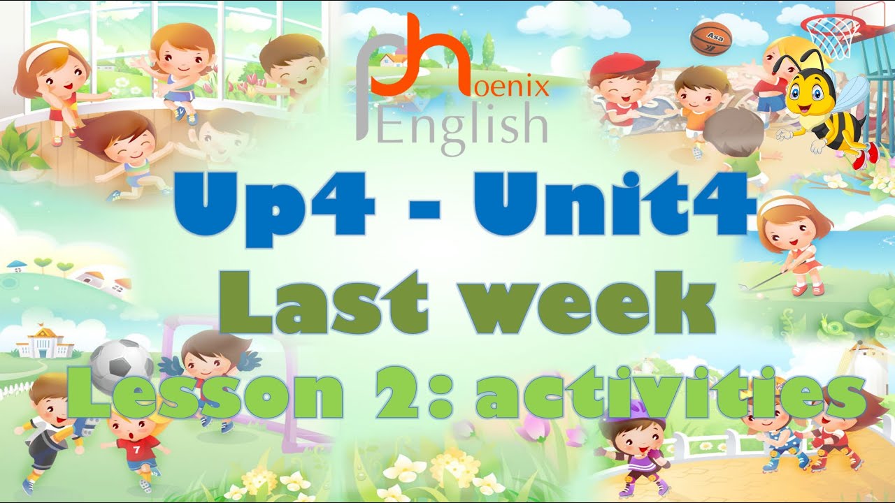 Up 4 Unit 4 last week Lesson 2 Activities - YouTube