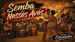 Semba dos Nossos Avós - Semba Angolano Tradicional 2026