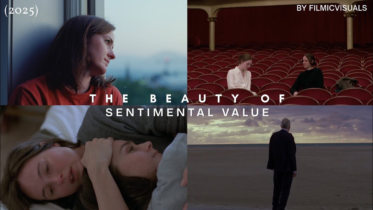 The Beauty Of Sentimental Value (2025)