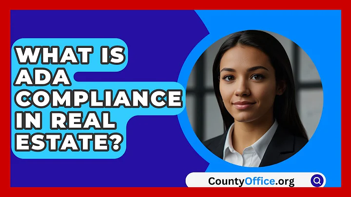What Is ADA Compliance In Real Estate? - CountyOffice.org